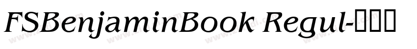 FSBenjaminBook Regul字体转换